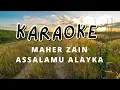 Download Lagu Karaoke Maher zain - assalamu alayka