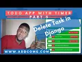 05 HOW TO DO DELETE IN DJANGO - TODO APP WITH COUNT DOWN TIMER