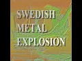 Download Lagu Swedish Metal Explosion - Sampler Of Various Mainly Swedish Metal Bands (1979 - 1989) NWOBHM