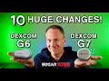 Ten Big Differences Between the Dexcom G6 and G7