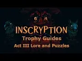 Inscryption - Act III Lore and Puzzles