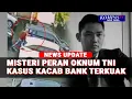 Download Lagu Peran Oknum TNI di Kasus Pembunuhan Kepala Cabang Bank Terungkap!