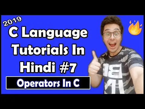 Operators in C: C Tutorial In Hindi #7 - YouTube thumbnail