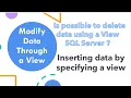 Modify Data Through a View SQL Server Can we update data in view in sql server