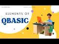 08 Elements of QBasic language Character set keywords Constants variables operators