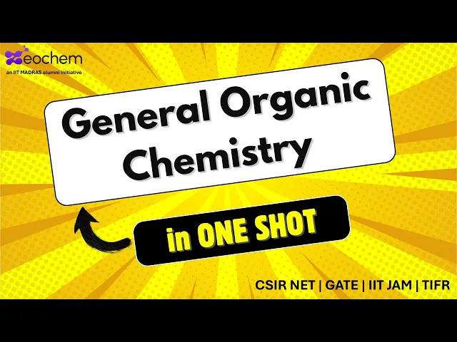 General Organic Chemistry (GOC) | Full Chapter in ONE SHOT #trending #csirnetdec2025 #gatechemistry