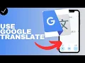 How to use the Google translate app