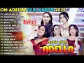 Lagu OM ADELLA TERBARU 2025 | DIFARINA INDRA - SHERLY KDI - TASYA ROSMALA - NURMA KDI - LUSYANA JELITA 
