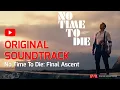 Download Lagu No Time To Die - Soundtrack (Hans Zimmer - Final Ascent)
