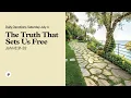 The Truth That Sets Us Free - Daily Devotional