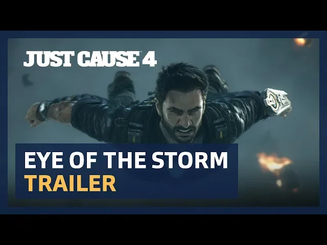 Just Cause 4: Eye of The Storm Cinematic Trailer [PEGI]
