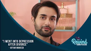 i cried like a child because of my depression affan waheed rewind with samina peerzada