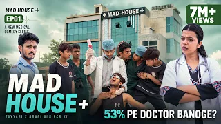 MAD HOUSE | पागल खाना || EPISODE 1: WELCOME TO MAD HOUSE | TANNU VERMA | BREAK TIME