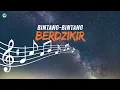 Download Lagu LAGU RELIGI MENENANGKAN HATI || Bintang-Bintang Berdzikir