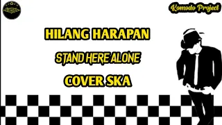 hilang harapan stand here alone reggae ska version kentrung 