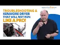 How To Troubleshoot a Kenmore Dryer That Will Not Run