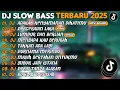 Download Lagu DJ SLOW BASS TERBARU 2025 | DJ ADAKAH KENYAMANAN DIHATIMU🎵DJ PERCERAIAN LARA🎵| FULL ALBUM