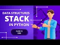 CBSE CLASS 12 Computer Science Data Structures Stack Implementation in Python Tamil