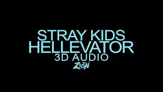 Stray Kids(스트레이 키즈) - Hellevator (3D Audio Version)