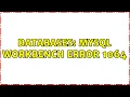 Databases MySQL Workbench ERROR 1064