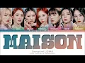 Dreamcatcher 'MAISON' Lyrics (드림캐쳐 MAISON 가사) (Color Coded Lyrics)