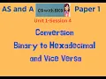 Convert Binary to Hexadecimal and Vice Versa AS A Level Computer Science-9618