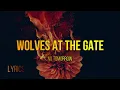 Wolves At The Gate - No Tomorrow - Lyrics / JesLa Music