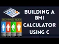 Building A BMI Calculator using c language BMI calculator