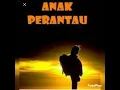 Anak perantau by.Uya eda (Cipt. Uya eda)
