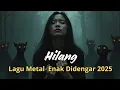Download Lagu HILANG - Lagu Metal Enak Didengar 2025 [Dewi Lodra-Ai]
