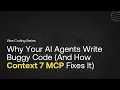 Why Your AI Agents Write Buggy Code And How Context 7 MCP Fixes It