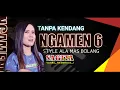 Download Lagu NGAMEN 6 ENY SAGITA TANPA KENDANG VERSI SAGITA LAWASAN