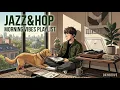 On a sunny morning maybe go for a walk Jazzhop Morning Playlist