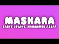 Saint Levant, Mohammed Assaf - MASKARA (Lyrics)