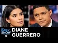 Diane Guerrero - Orange Is the New Black and Fighting for Immigrant Rights The Daily Show