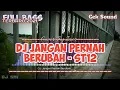 Lagu DJ JANGAN PERNAH BERUBAH - ST12 || Fullbass Cek Sound || Terbaru 2021 || DJ_SNI