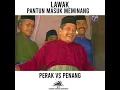 Download Lagu LAWAK PANTUN - PERAK VS PENANG