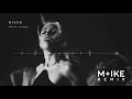 Download Lagu Miley Cyrus - River (M+ike Remix)