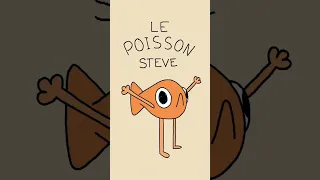 Le Poisson Steve 