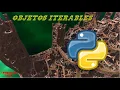 OBJETOS ITERABLES DE PYTHON CURSO PYTHON UAAAN