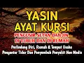 Download Lagu YASIN \u0026 AYAT KURSI PENGUSIR SETAN DAN P3NY3MBUH S3G4LA MAC4M P3NY4K1T M3D1S MAUPUN N0N M3D1S 🤲