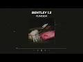 BENTLEY 1.5_염따 [가사]
