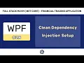 Clean Dependency Injection Setup w Extension Methods - FULL STACK WPF NET CORE VM