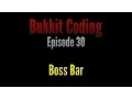 Bukkit Coding 1 11 Episode 30 - Boss Bar