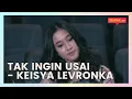 Download Lagu Tak Ingin Usai - Keisya Levronka | Akustik Le’ Lagoo Gempak TV