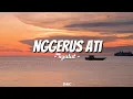 Download Lagu NGGERUS ATI - Syalut (aku sadar aku wis nglarani) || Lirik Lagu🎵