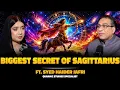 The Untold Secrets of Sagittarius Zodiac Sign Hidden Truths Revealed Ft Syed Haider Jafri
