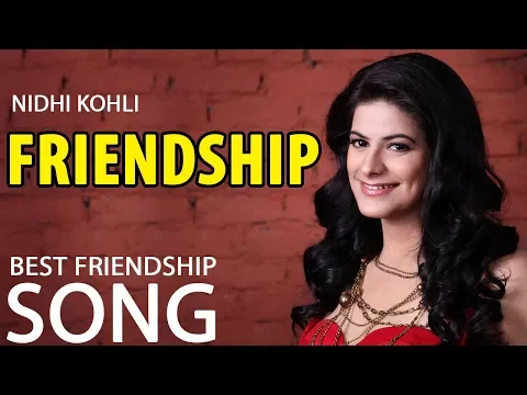 Download MP3 Friendship || Nidhi Kohli || Best Friendship Song || Punjabi Song 2019