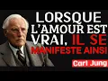 Voici Comment Le Véritable Amour Se Manifeste Dans Votre Vie | Carl Jung