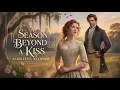 A Season Beyond a Kiss - A Timeless Historical Romance book Pass 1 Kathleen E Woodiwiss